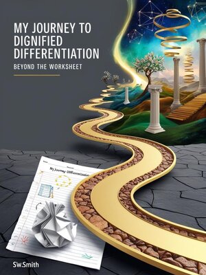 cover image of My Journey to Dignified Differentiation